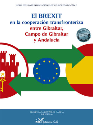 cover image of El Brexit en la cooperación transfronteriza entre Gibraltar, Campo de Gibraltar y Andalucía